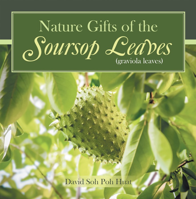 Nature Gifts of the Soursop Leaves