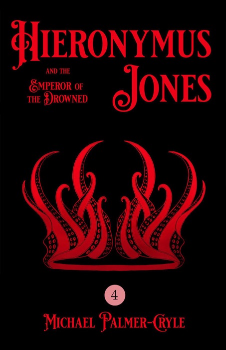 Hieronymus Jones and the Emperor of the Drowned.