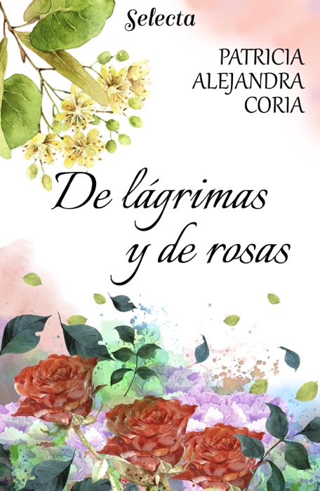 De lágrimas y rosas