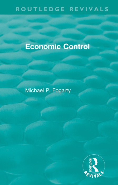 Routledge Revivals: Economic Control (1955)