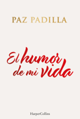 El humor de mi vida - Paz Padilla