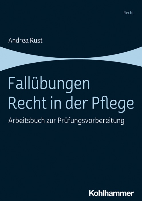 Fallübungen Recht in der Pflege