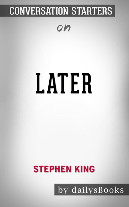 Later by Stephen King: Conversation Starters