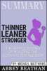 Abbey Beathan - Summary of Thinner Leaner Stronger: The Simple Science of Building the Ultimate Female Body by Michael Matthews artwork