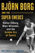 Björn Borg and the Super-Swedes - Mats Holm, Ulf Roosvald & Cecilia Palmcrantz