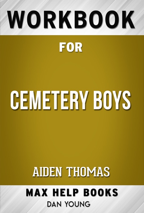 Cemetery Boys by Aiden Thomas (Max Help Workbooks)
