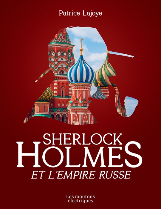 Sherlock Holmes et l'Empire russe