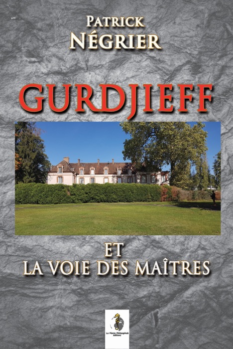 Gurdjieff et la voie des maîtres