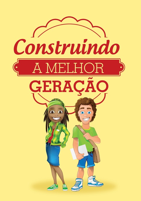 Construindo a Melhor Geração