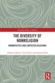 The Diversity of Nonreligion - Johannes Quack, Cora Schuh & Susanne Kind