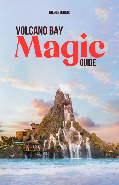 Volcano Bay Magic Guide