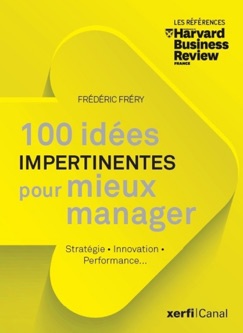 100 idées Impertinentes pour mieux manager - Frédéric Frery