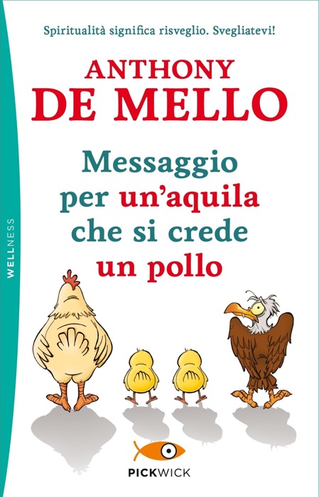 Messaggio per un' aquila che si crede un pollo