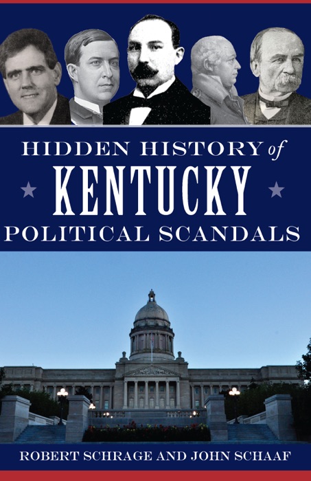 Hidden History of Kentucky Political Scandals