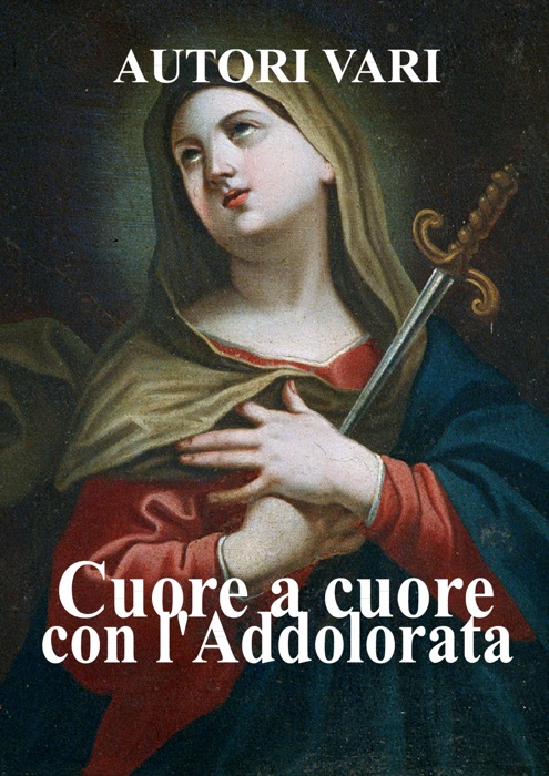 Cuore a cuore con l'Addolorata