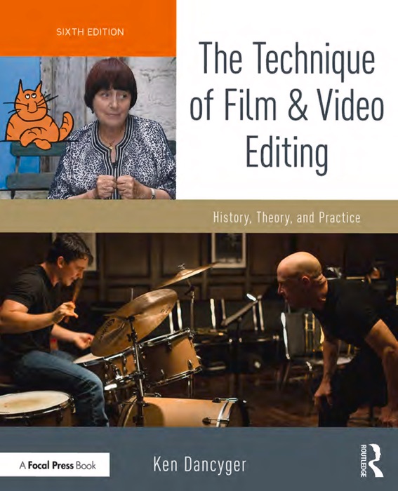 The Technique of Film and Video Editing