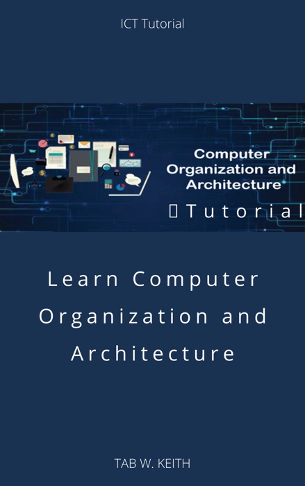 Computer Organization and Architecture Tutorial