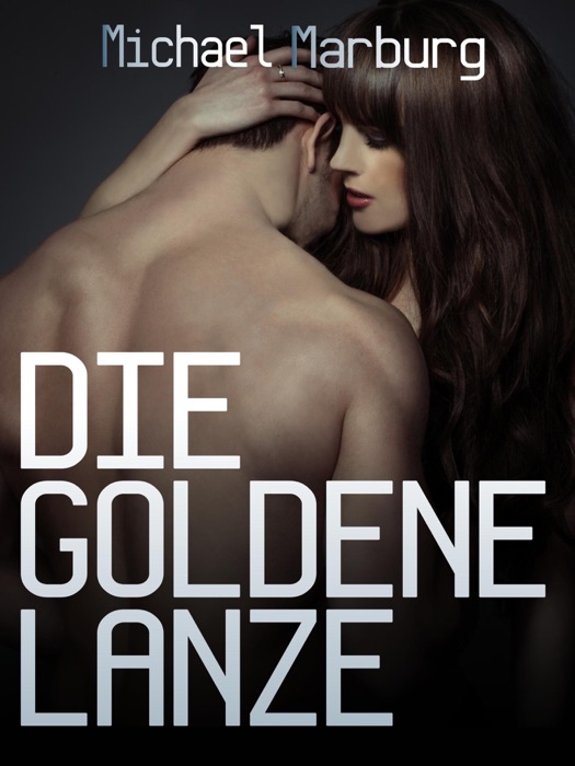 Die goldene Lanze