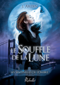 Les sentinelles de l'ombre, Tome 1 - J. Arden