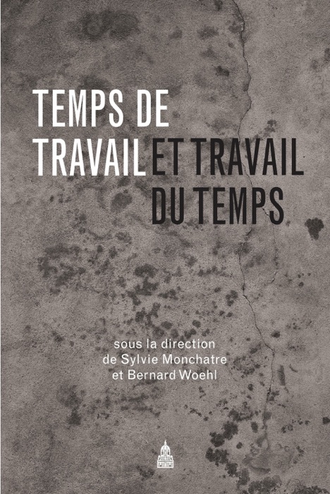 Temps de travail et travail du temps