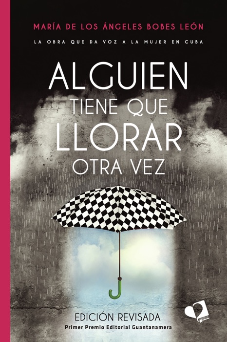Alguien tiene que llorar otra vez. Edición revisada