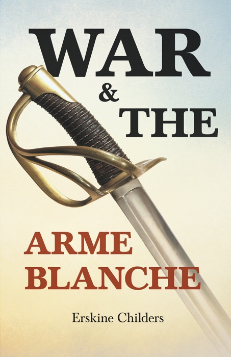 War and the Arme Blanche