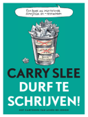 Durf te schrijven! - Carry Slee