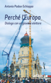 Perché l'Europa - Antonio Padoa-Schioppa