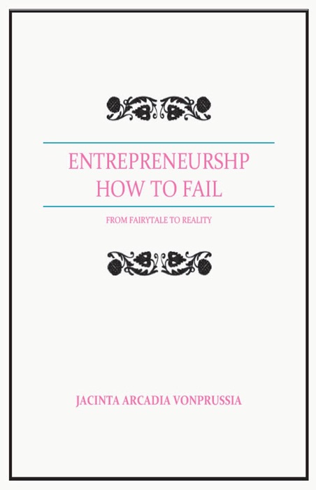 ENTREPRENEURSHIP: HOW TO FAIL