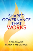 Shared Governance that Works - Gen Guanci & Margaret Medeiros