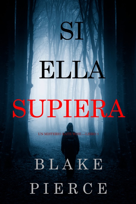 Si Ella Supiera (Un Misterio Kate Wise —Libro 1)