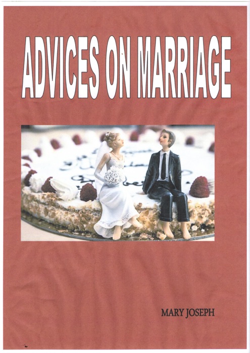 ADVICES ON MARRIAGE