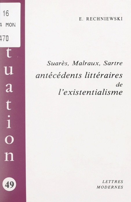 Suarès, Malraux, Sartre