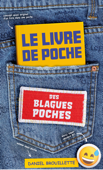 Le livre de poche des blagues poches - Daniel Brouillette