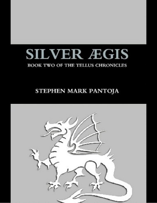 Silver Aegis: Book Two of the Tellus Chronicles