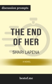 The End of Her: A Novel by Shari Lapena (Discussion Prompts)