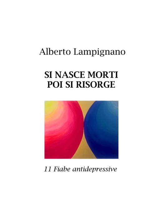 Si nasce morti poi si risorge