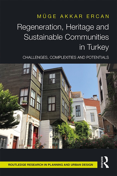 Regeneration, Heritage and Sustainable Communities in Turkey