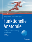 Funktionelle Anatomie - Philipp Zimmer & Hans-Joachim Appell