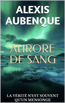AURORE DE SANG - Alexis Aubenque