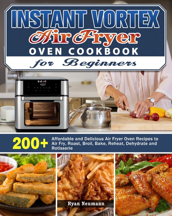 Instant Vortex Air Fryer Oven Cookbook for Beginners