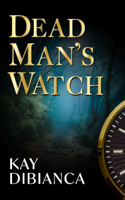 Kay DiBianca - Dead Man's Watch artwork