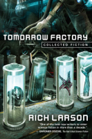 Rich Larson - Tomorrow Factory artwork