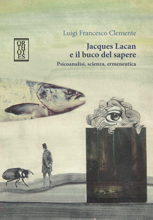 Jacques Lacan e il buco del sapere