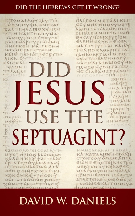 Did Jesus Use the Septuagint?