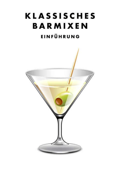 Klassisches Barmixen – Einführung