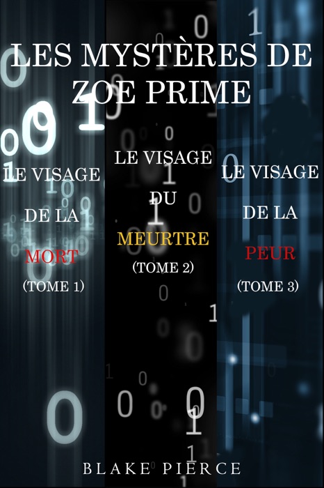 Coffret Les Enquêtes de Zoe Prime : Le Visage de la Mort (Tome 1), Le Visage du Meurtre (Tome 2) et Le Visage de la Peur (Tome 3)