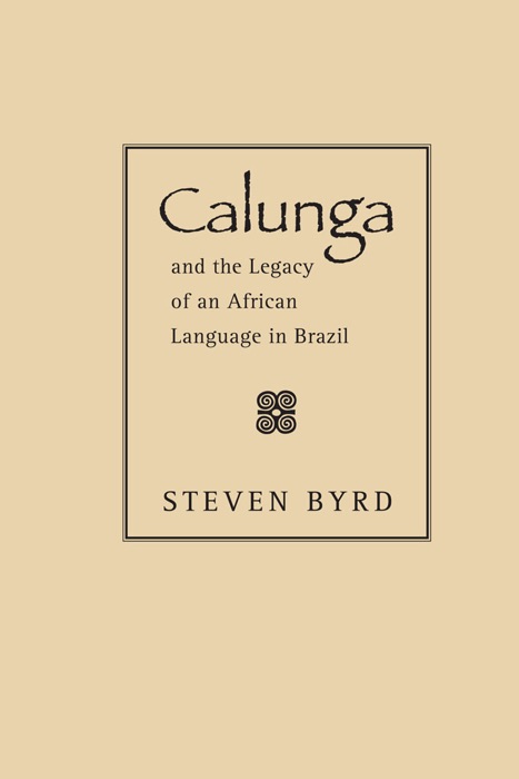 Calunga and the Legacy of an African Language in Brazil