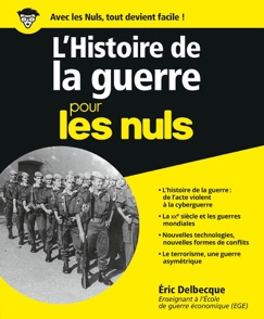 L'Histoire de la guerre pour les Nuls - Éric Delbecque