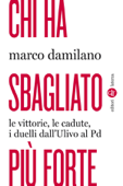 Chi ha sbagliato più forte - Marco Damilano